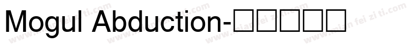 Mogul Abduction字体转换